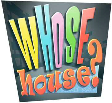 Whose House?